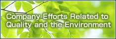 Company Efforts Related to Quality and the Environment
